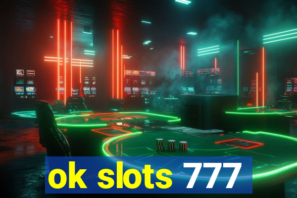 ok slots 777